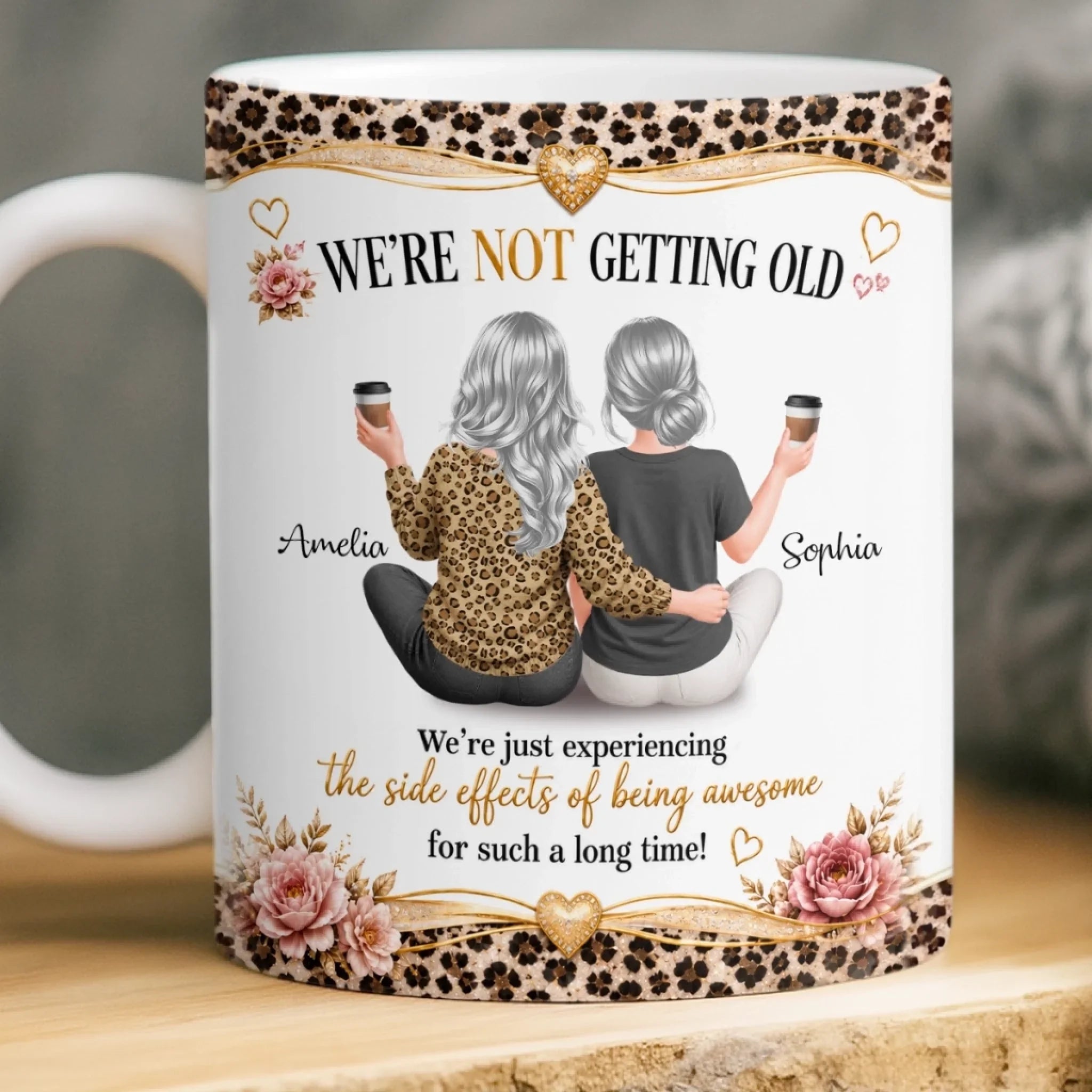 Custom Mug - Personalized Best Friend Birthday Gifts For Women, Besties, Sisters, BFF - Growing Older, Staying Fabulous
