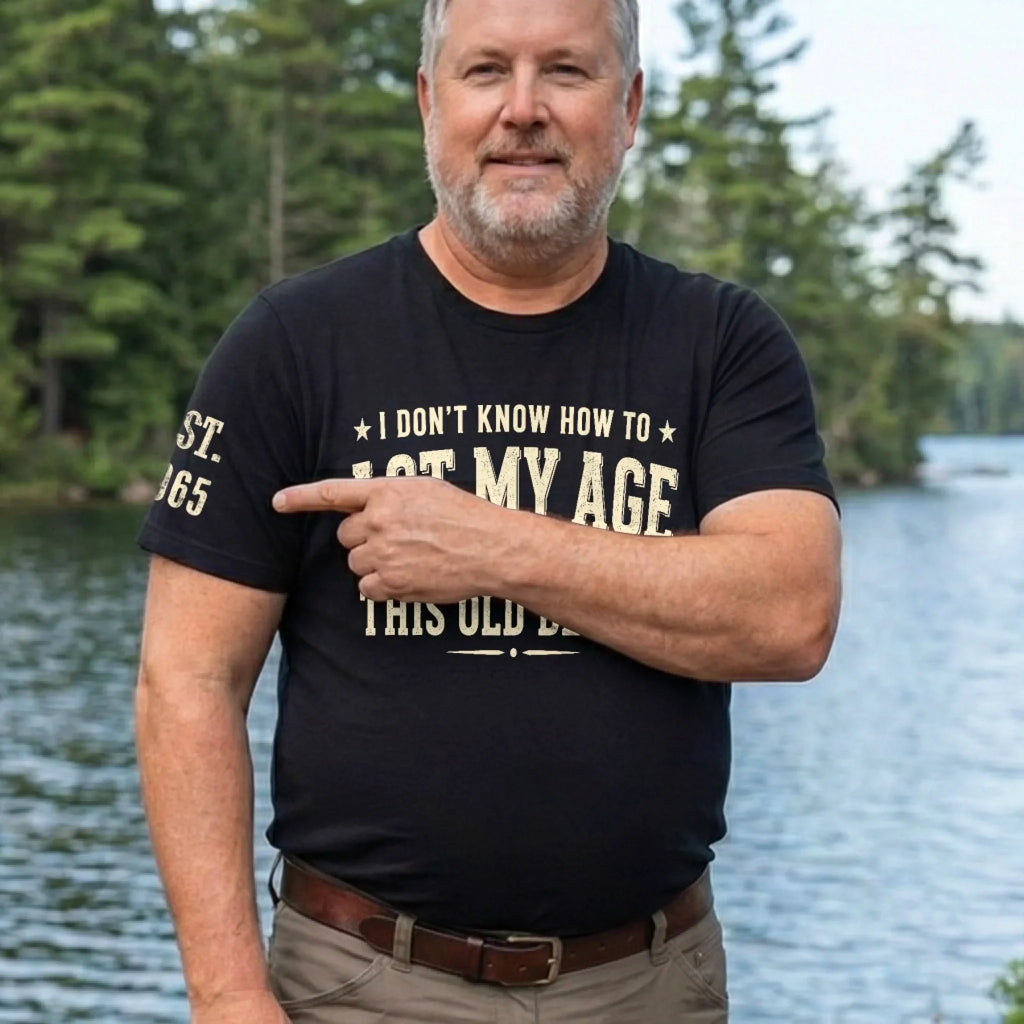 Custom T-Shirt - Personalized Birthday Gifts For Husband, Son, Grandson, Brother, Grandpa, Dad, Yourself - Built Different