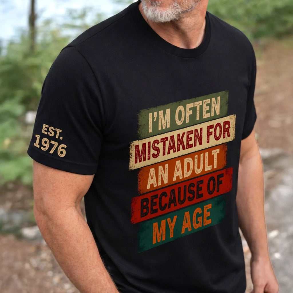 Custom T-Shirt - Personalized Birthday Gifts For Husband, Son, Grandson, Brother, Grandpa, Dad, Yourself - Not An Adult Just A Tall Child