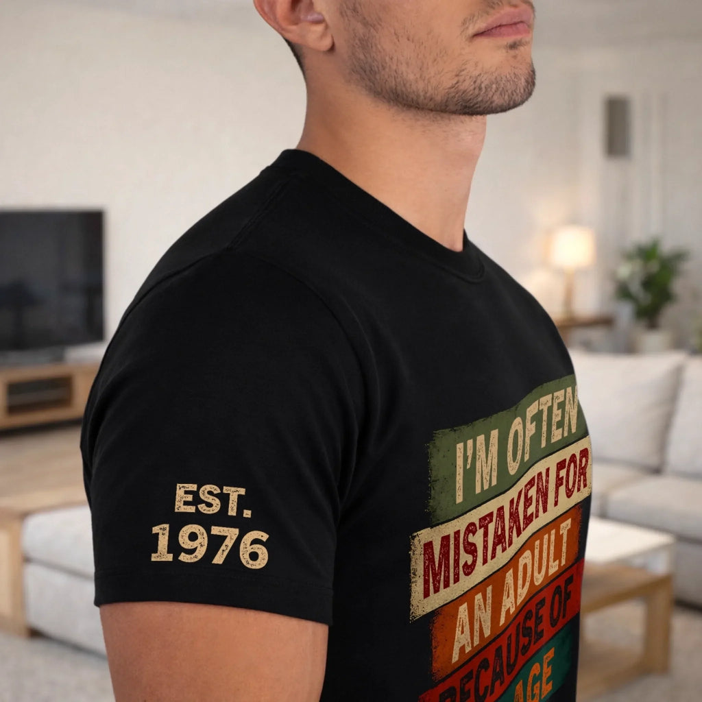 Custom T-Shirt - Personalized Birthday Gifts For Husband, Son, Grandson, Brother, Grandpa, Dad, Yourself - Not An Adult Just A Tall Child