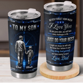 Custom Tumbler - Personalized Birthday Gifts For Son - You Will Never Walk Alone
