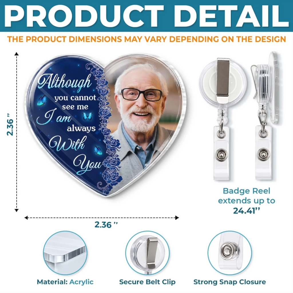 Custom Photo Acrylic Badge Reel - Personalized Memorial Sympathy Gifts For Loss Of Mom, Dad - Always In My Heart Forever Loved