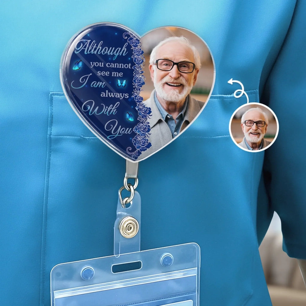 Custom Photo Acrylic Badge Reel - Personalized Memorial Sympathy Gifts For Loss Of Mom, Dad - Always In My Heart Forever Loved